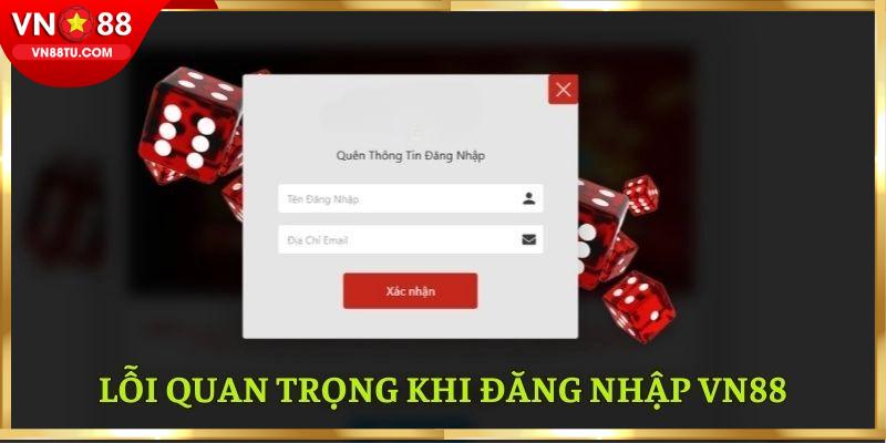 Lỗi hay gặp khi đăng nhập VN88 của nhiều hội viên