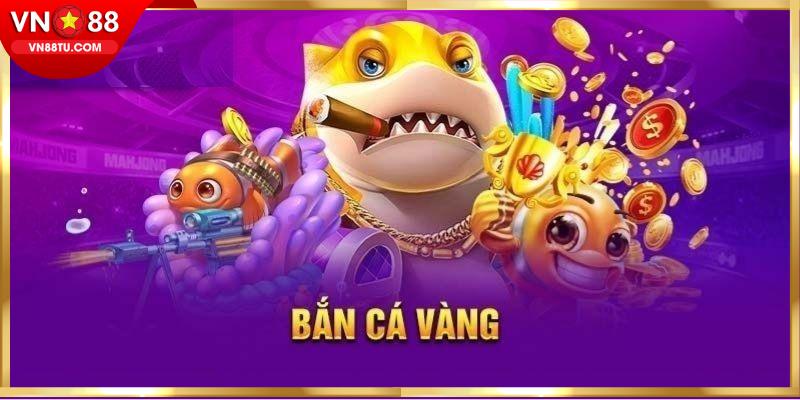 Bắn Cá Vàng là một trò chơi bắn cá đổi thưởng ăn khách