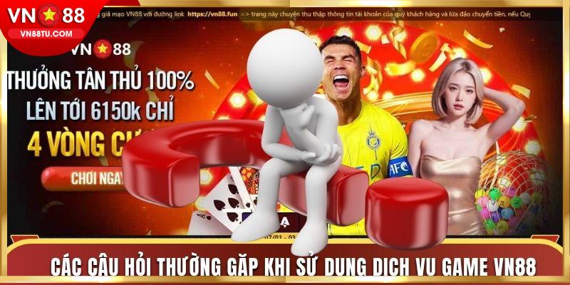 Các câu hỏi thường gặp VN88